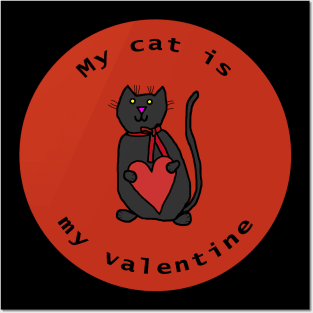 My Cat is My Valentine Round Posters and Art
